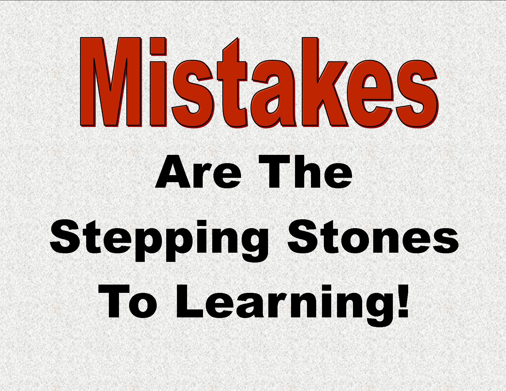 Mistakes Stepping Stones to Learning