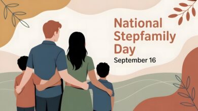 National Stepfamily Day -National Stepfamily Day on September 16 Celebrates Love, Unity, and the Bond Shared Between Blended Families and Their Members